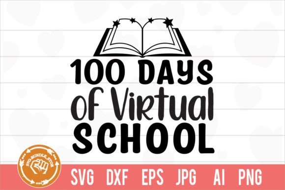 100 Days of Virtual School SVG Cut File: A Graphics Asset for Creative Bloggers and Crafters