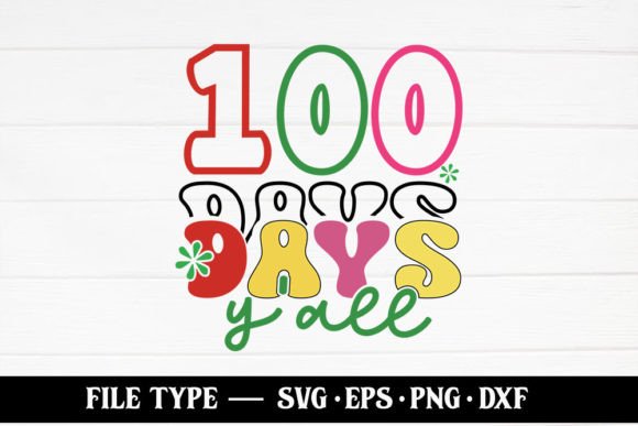 100 Days Y All – 100 Days of School SVG for Crafts and Graphics