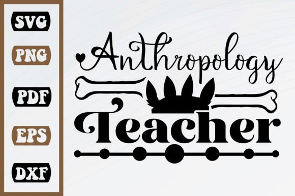 Anthropology Teacher SVG Design for Crafts and Graphics