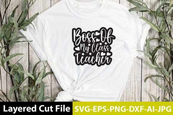 Boss of My Class Teacher SVG Design: A Versatile Graphics Asset for Crafts and Branding