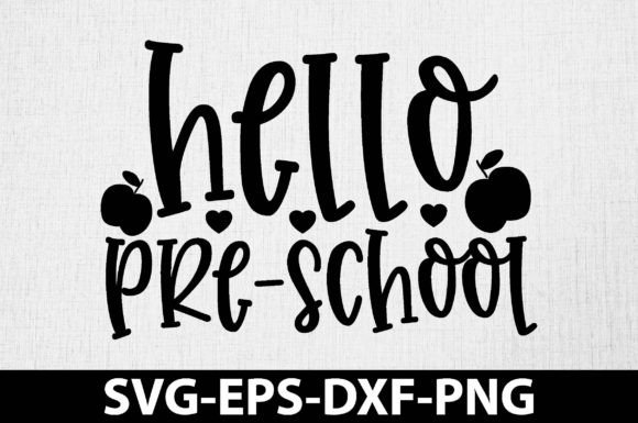 Hello Pre-School Svg: A Versatile Graphic Design Asset for Crafts and Local Branding