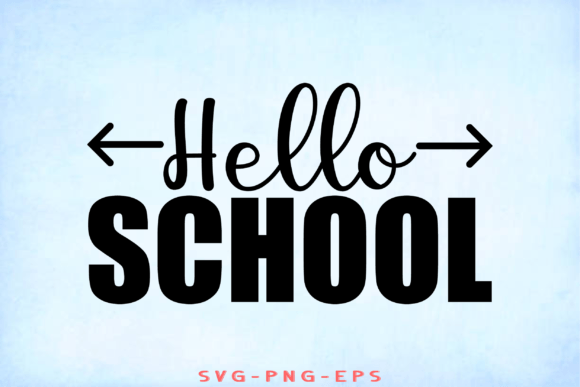 Hello School SVG Design for Crafts and Graphics Projects