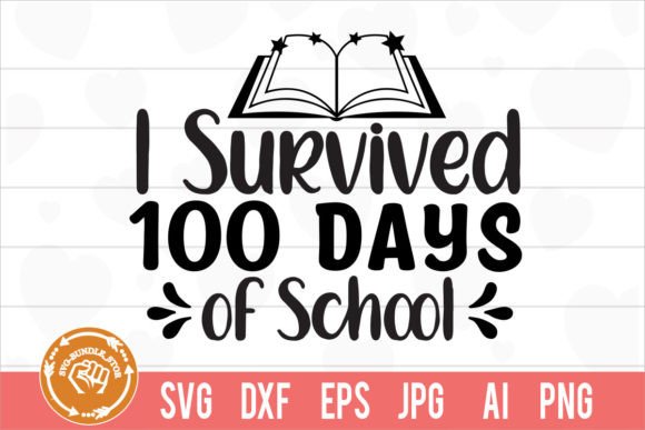 I Survived 100 Days of School SVG Cut for Crafts and Graphics