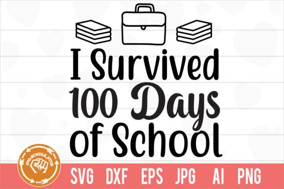 I Survived 100 Days of School SVG for Crafts and Graphics