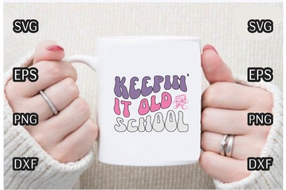 Keepin It Old School SVG: A Timeless Graphic Design Asset for Crafts