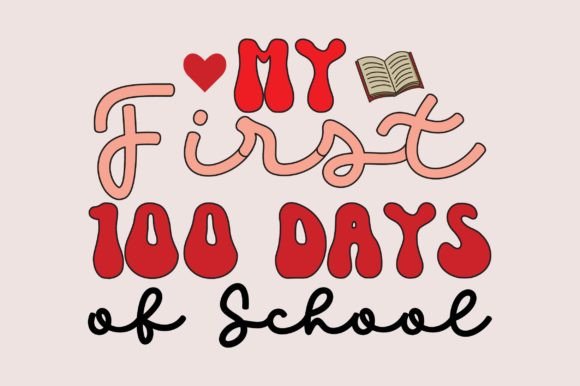 My First 100 Days of School SVG for Crafts and Graphics