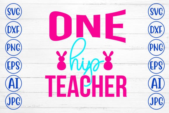 One Hip Teacher SVG Cut File: A Versatile Graphic Design Asset for Crafts and Merch