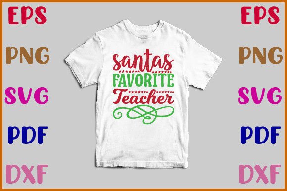 Santa’s Favorite Teacher SVG: A Festive Graphic Design Asset for Crafts and Local Businesses