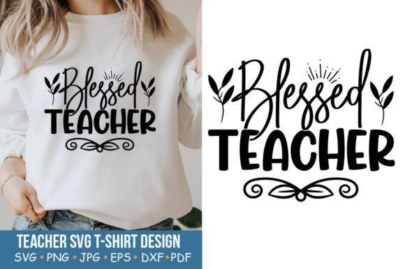 Teacher SVG, Blessed Teacher – A Solid Graphic for Crafts and Graphics