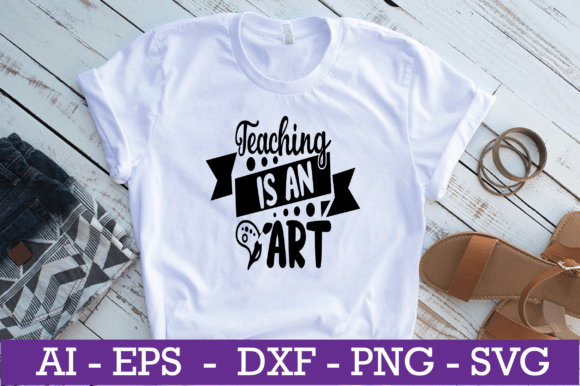 Teaching is an Art Teacher SVG Design for Graphics and Crafts