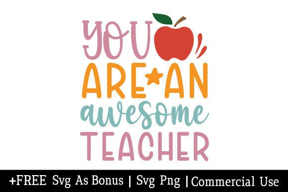 You Are an Awesome Teacher SVG: A Versatile Graphic for Crafts